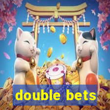 double bets