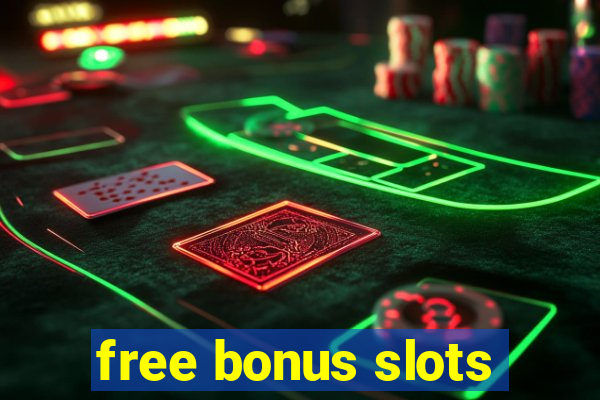 free bonus slots