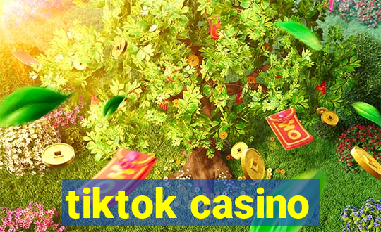 tiktok casino