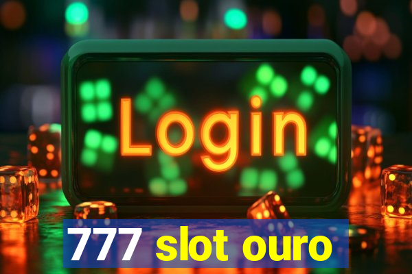 777 slot ouro