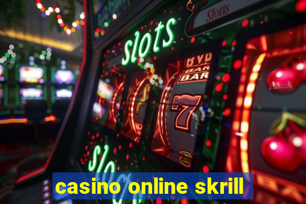 casino online skrill