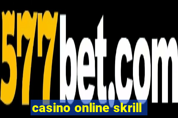 casino online skrill