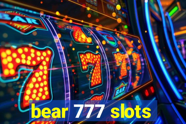 bear 777 slots