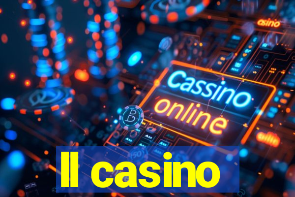 ll casino