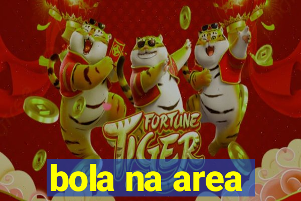 bola na area