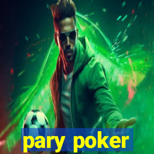 pary poker