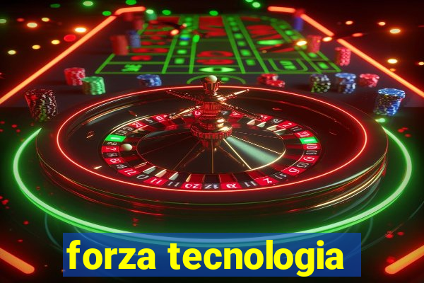 forza tecnologia