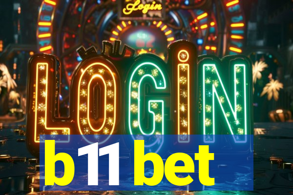 b11 bet