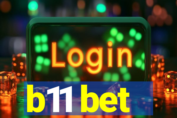 b11 bet