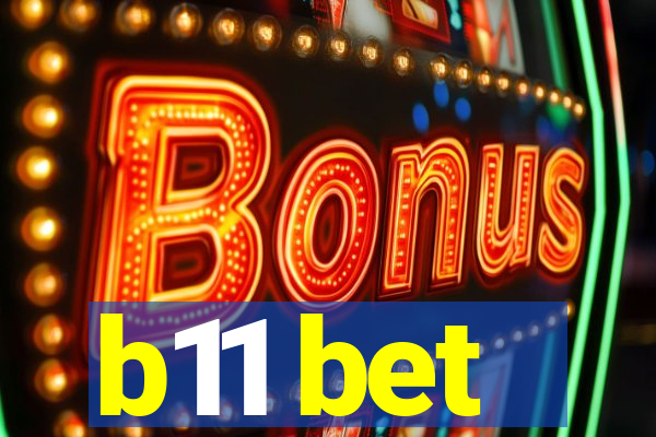 b11 bet