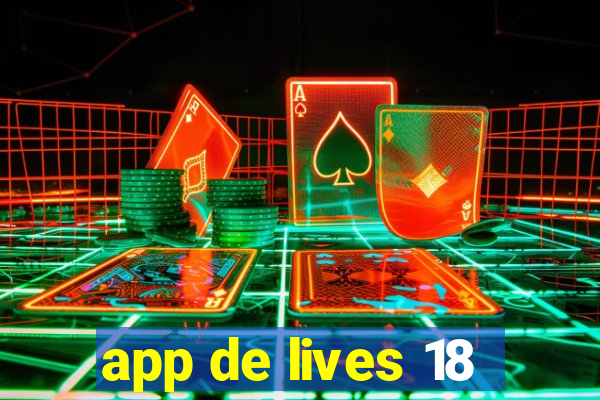 app de lives 18