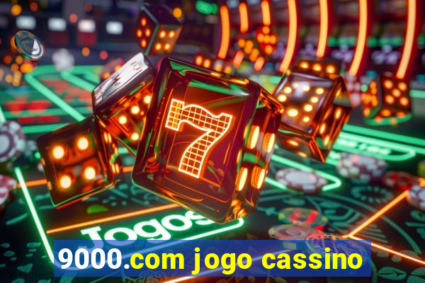 9000.com jogo cassino