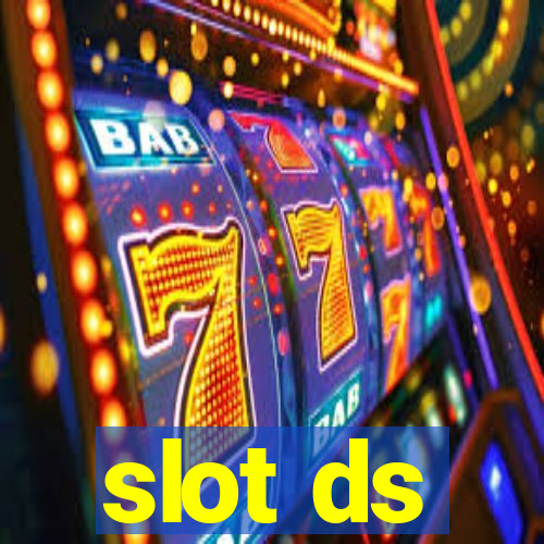 slot ds