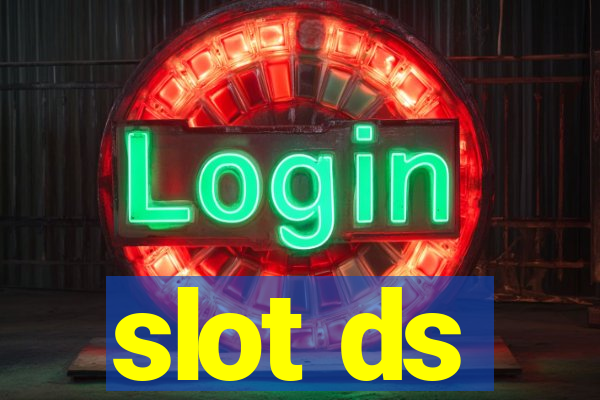 slot ds