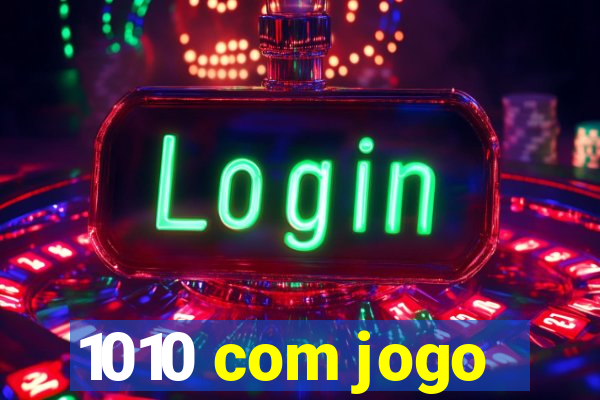 1010 com jogo