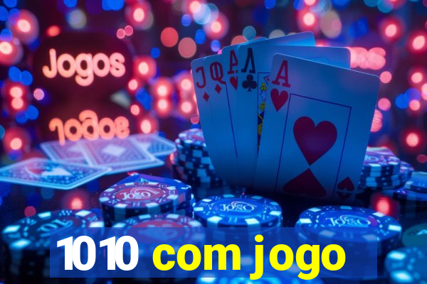 1010 com jogo