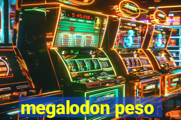 megalodon peso