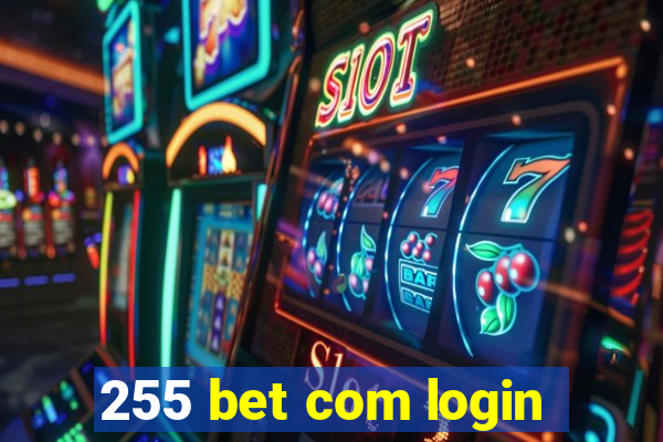 255 bet com login