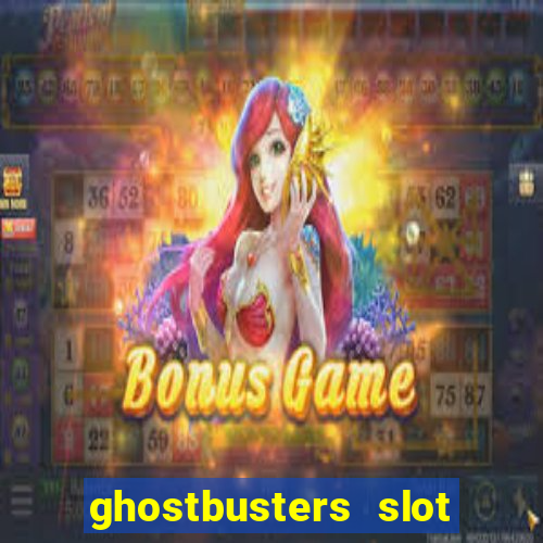 ghostbusters slot machine vegas