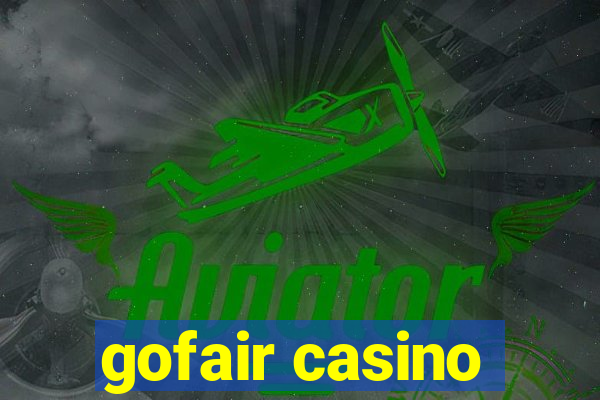 gofair casino