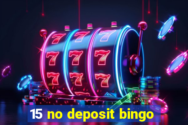 15 no deposit bingo