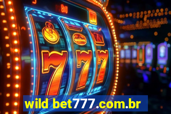 wild bet777.com.br