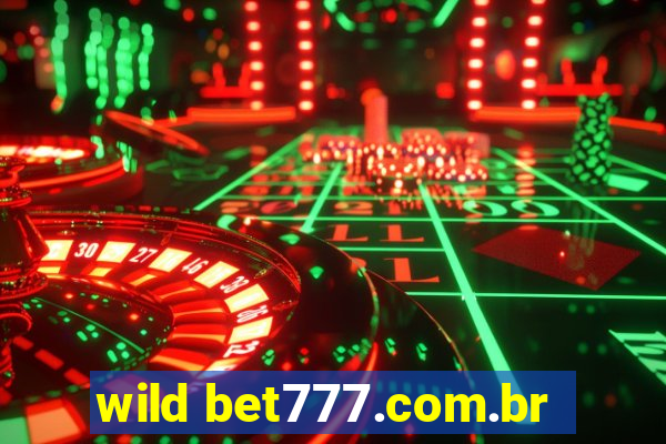 wild bet777.com.br