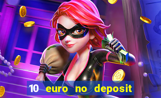 10 euro no deposit bonus für casino