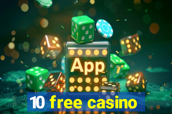 10 free casino