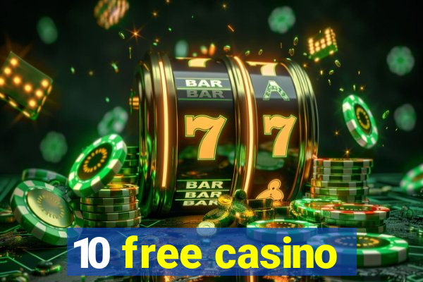 10 free casino