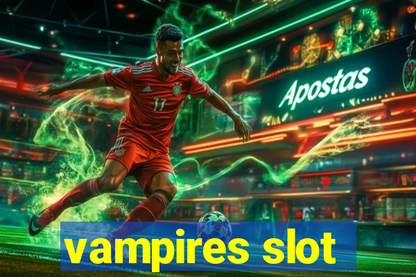 vampires slot