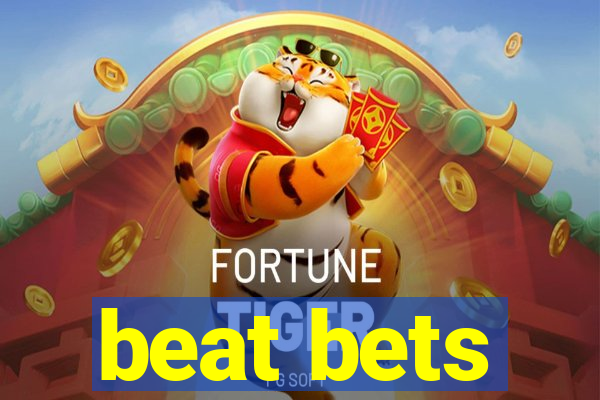 beat bets