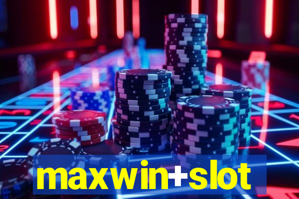 maxwin+slot