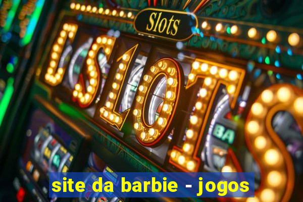 site da barbie - jogos