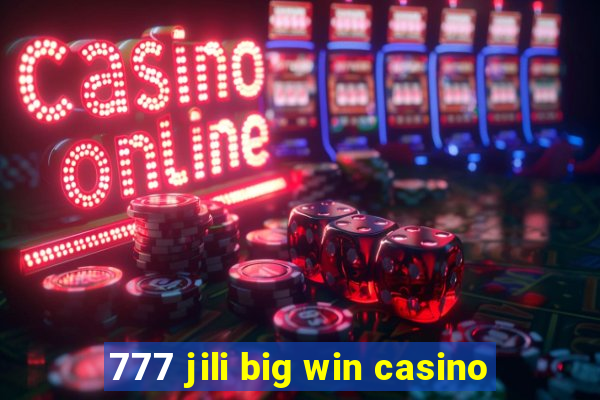 777 jili big win casino