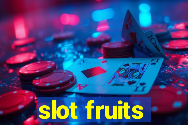 slot fruits