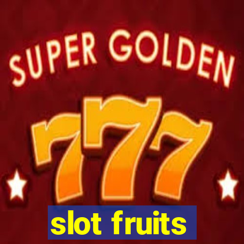 slot fruits