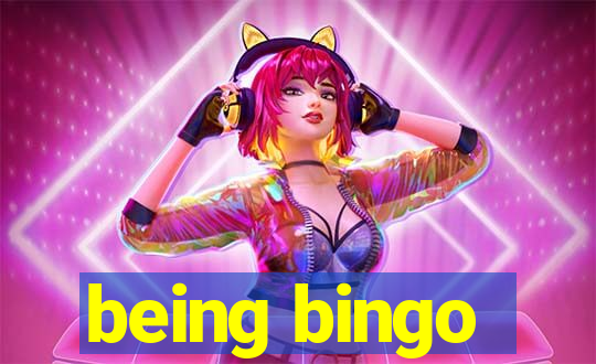 being bingo