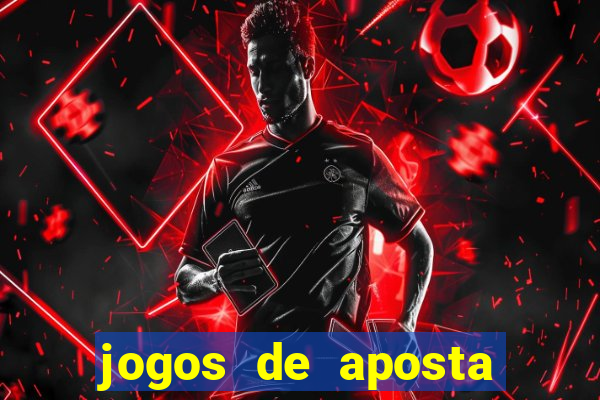 jogos de aposta pela internet