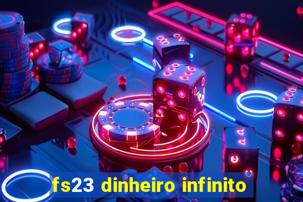 fs23 dinheiro infinito