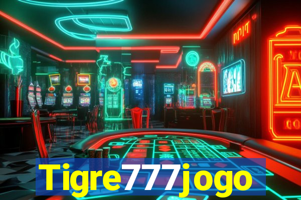 Tigre777jogo