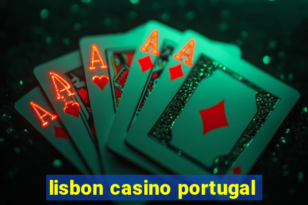 lisbon casino portugal