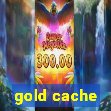 gold cache