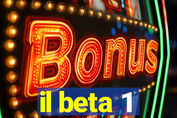 il beta 1