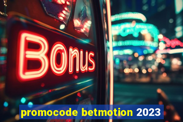 promocode betmotion 2023