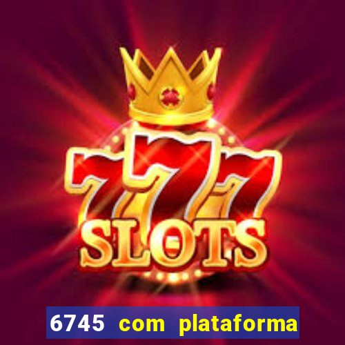 6745 com plataforma de jogos