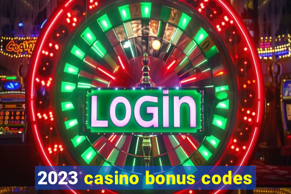 2023 casino bonus codes