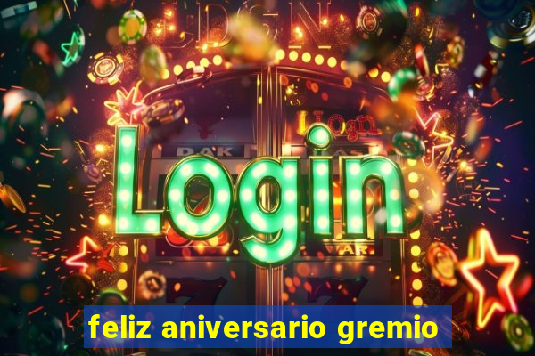 feliz aniversario gremio