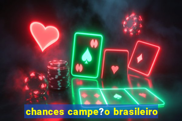 chances campe?o brasileiro