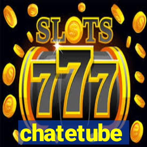 chatetube